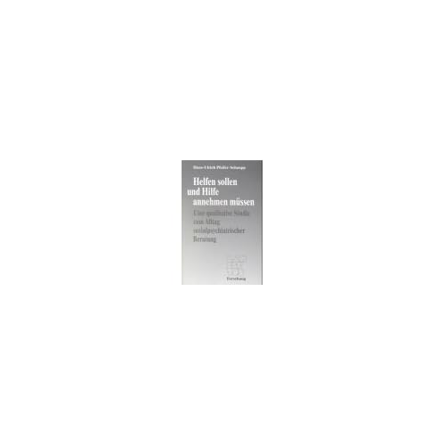 [PDF] Helfen sollen und Hilfe annehmen müssen: Eine qualitative Studie zum Alltag sozialpsychiatrischer Beratung Lambertus Forschung KOSTENLOS DOWNLOAD