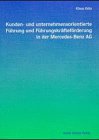 Kunden- und unternehmensorientierte Führung und Führungskräfteförderung in der Mercedes-Benz AG