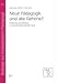 Produktbild Neue Pädagogik und alte Gehirne: Erziehung und Bildung in evolutionstheoretischer Sicht