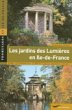 couverture de : Les jardins des lumi&egrave;res en Ile-de-France