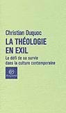Télécharger Kindle livres à iPad gratuitement La Théologie en exil : Le Défi de sa survie dans la culture contemporaine by author 2227471077 ePub