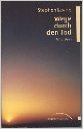 Wege durch den Tod von Stephen Levine ( 1. Januar 1997 )