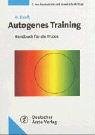 Download Autogenes Training: Handbuch für die Praxis Download Autogenes Training: Handbuch für die Praxis