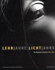 Download Lehrjahre - Lichtjahre: Die Muncher Fotoschule, 1900-2000 Download Lehrjahre - Lichtjahre: Die Muncher Fotoschule, 1900-2000