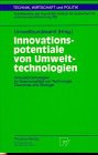 Image de Innovationspotentiale Von Umwelttechnologien: Innovationsstrategien Im Spannungsfeld Von Technologie, Okonomie Und Okologie