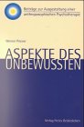 Aspekte des Unbewussten: Beiträge zur Ausgestaltung einer anthroposophischen Psychotherapie