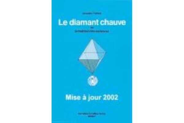 Le diamant chauve ou la tradition des évidences : Théorie générale de l'énergétique fondée sur le Yi King - Mise à jour 2002