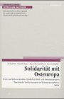 Solidarität mit Osteuropa: Praxis und Selbstverständnis christlicher Mittel-und Osteuropagruppen