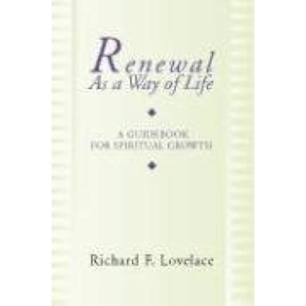 Dynamics Of Spiritual Life An Evangelical Theology Of
