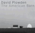 David Plowden: The American Barn by 