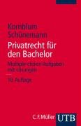 Privatrecht für den Bachelor - Multiple-choice-Aufgaben mit Lösungen