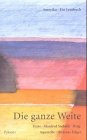 Image de Die ganze Weite. Amerika. Ein Lesebuch mit Aquarellen