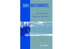 Soil Mechanics: Basic Concepts and Engineering Applications