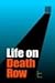 Life on Death Row by 