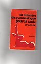 Download Dr F. Varenne. Dix minutes de gymnastique pour la santé