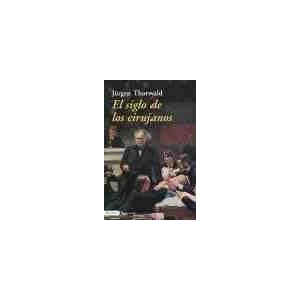 El Siglo De Los Cirujanos