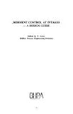 Image de Sediment Control at Intakes: A Design Guide