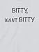Bitty, Want Bitty - Funny Baby T-shirts, 12 to 18 mths, White