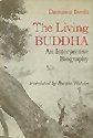 The Living Buddha: An Interpretive Biography livre