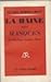 Haine des masques - montherlant - camus - shaw - H. Perruchot