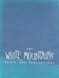 Image de White Mountains: Place and Perceptions