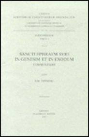 Sancti Ephraem Syri in Genesim Et in Exodum Commentarii: Scriptores Syri, Tomus 71 francais Sancti Ephraem Syri in Genesim Et in Exodum Commentarii: Scriptores Syri, Tomus 71 francais