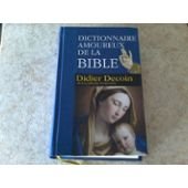 DICTIONNAIRE AMOUREUX de la BIBLE DICTIONNAIRE AMOUREUX de la BIBLE