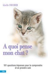 Download A quoi pense mon chat ? : Toutes les questions et les réponses pour le comprendre et en prendre soin