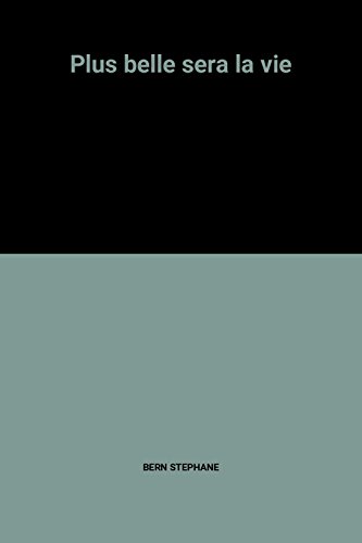 couverture de : Plus belle sera la vie