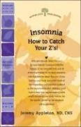 Insomnia: How to Catch Your Z'S! (Woodland Health) by Jeremy Appleton (2007-11-01)