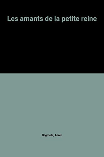 couverture de : Les amants de la petite reine