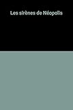 Les sirènes de Néopolis