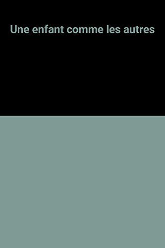 couverture de : Une enfant comme les autres