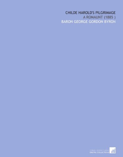 Childe Harold's Pilgrimage: A Romaunt (1885 ) livre