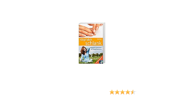 Klopf Dich Schlank Erfolgreich Abnehmen Mit Klopfakupressur Begleit Cd Amazon De Reto Wyss Bucher Klopf Dich Schlank Erfolgreich Abnehmen Mit Klopfakupressur Begleit Cd Amazon De Reto Wyss Bucher