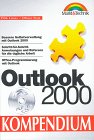 Outlook 2000 Kompendium: Der komplette Einstieg und umfassende Referenz zu Outlook 2000 (Kompendium / Handbuch)