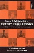 Download From Beginner to Expert in 40 Lessons (Batsford Chess S.)