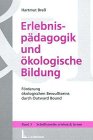 Preisvergleich Produktbild Erlebnispädagogik und ökologische Bildung: Förderung ökologischen Bewusstseins durch Outward Bound
