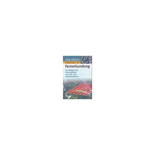 [PDF] Download Grundlagen der Interpretation von Luft- und Satellitenbildern. Eine Einführung in die Fernerkundung Kostenlos