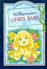 Image de Zum Schenken und Sammeln: Willkommen liebes Baby.