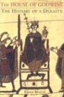 The House of Godwine: The History of a Dynasty