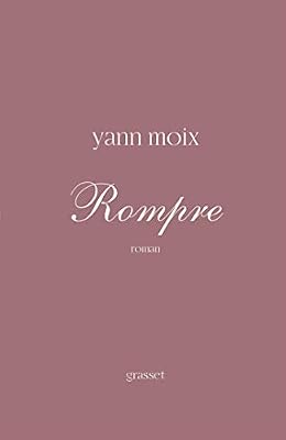 Grasset Rompre: roman