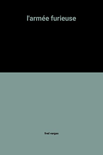 couverture de : L'Arm&eacute;e furieuse
