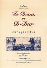 Te Deum in D-Dur: Chorpartitur. Erstausgabe