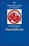 Kleine Philosophie der Passionen, Autofahren by 