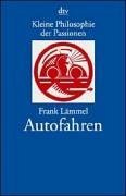 Kleine Philosophie der Passionen, Autofahren