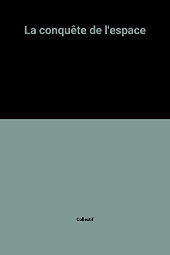 couverture de : CONQU&Ecirc;TE DE L'ESPACE (LA)