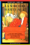 LA SORCIERE HABITE AU 47