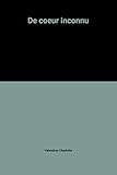 De coeur inconnu