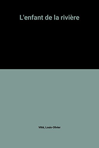 couverture de : L'enfant de la rivi&egrave;re